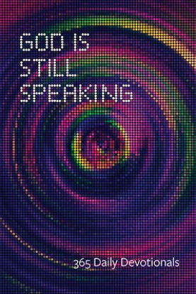 Picture of God Is Still Speaking, Second Ed.