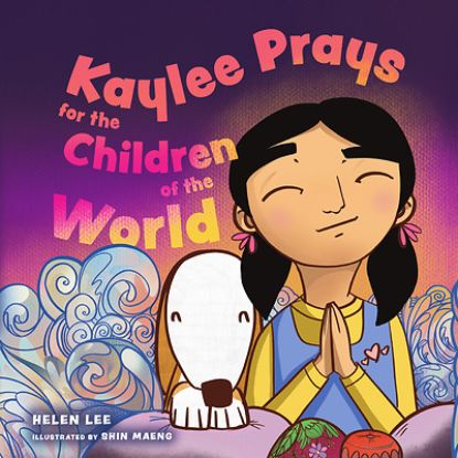 Picture of Kaylee Prays for the Children of the World