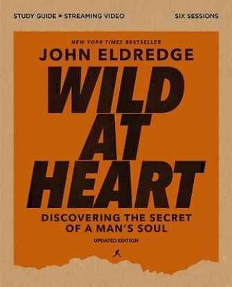 Picture of Wild at Heart Bible Study Guide Plus Streaming Video, Updated Edition
