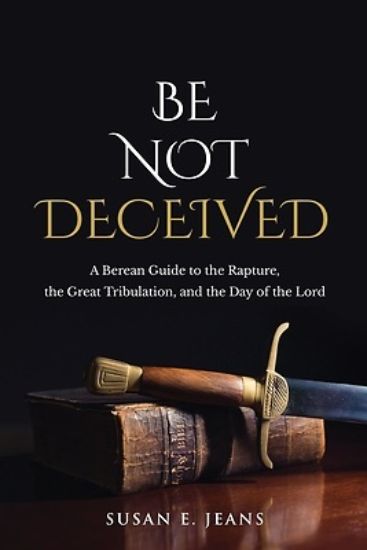 Picture of Be Not Deceived