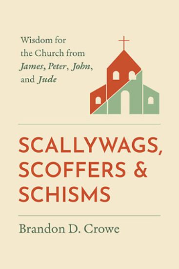 Picture of Scallywags, Scoffers, and Schisms