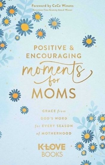 Picture of Positive and Encouraging Moments for Mom