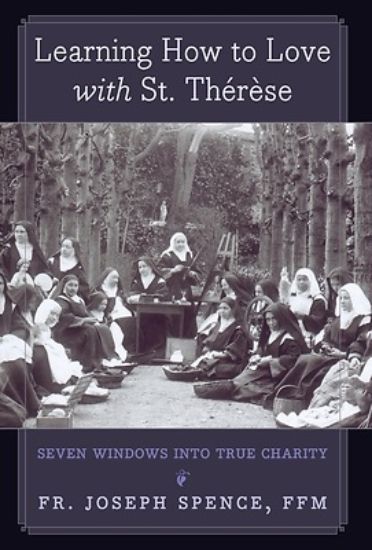 Picture of Learning How to Love with St. Thérèse