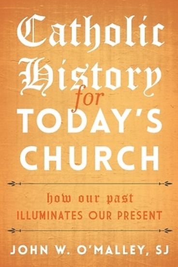 Picture of Catholic History for Today's Church