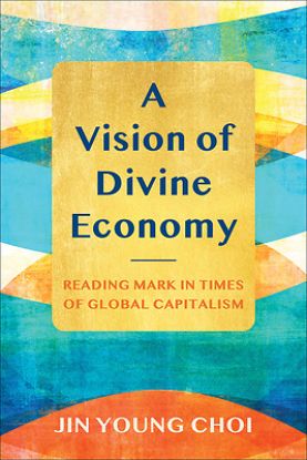Picture of A Vision of Divine Economy