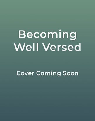 Picture of Becoming Well Versed