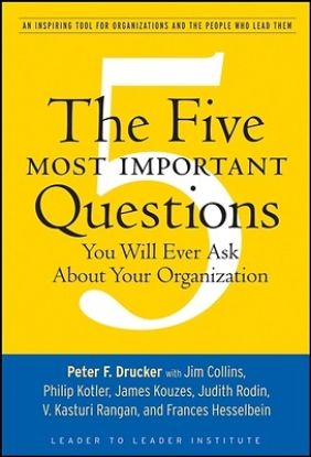 Picture of The Five Most Important Questions You Will Ever Ask about Your Organization