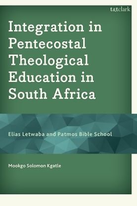 Picture of Integration in Pentecostal Theological Education in South Africa