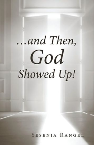 Picture of ...and Then, God Showed Up!