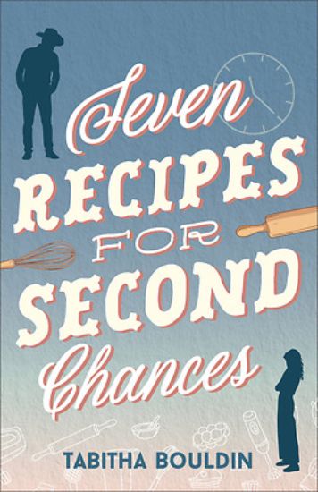 Picture of Seven Recipes for Second Chances