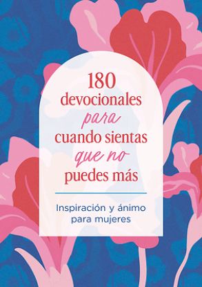 Picture of 180 Devocionales Para Cuando Sientas Que No Puedes Más