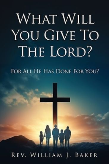 Picture of What Will You Give To The Lord?