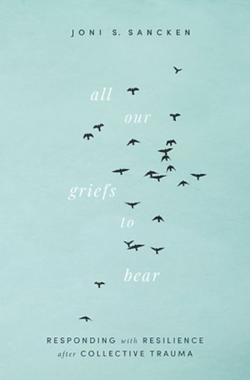 Picture of All Our Griefs to Bear