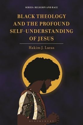 Picture of Black Theology and the Profound Self-Understanding of Jesus