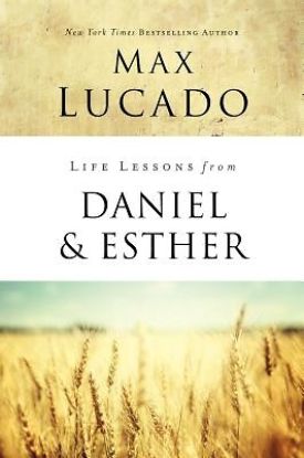 Picture of Life Lessons from Daniel and Esther