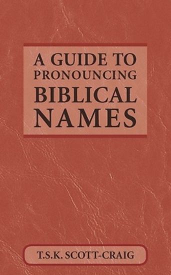 Picture of A Guide to Pronouncing Biblical Names