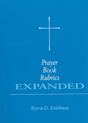 Picture of Prayer Book Rubrics Expanded