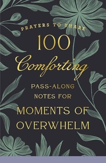 Picture of 100 Comforting Pass-Along Notes for Moments of Overwhelm
