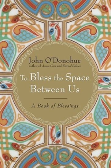 Picture of To Bless the Space Between Us