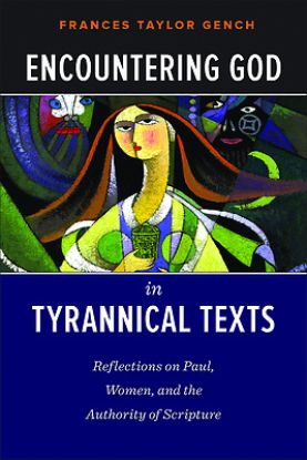 Picture of Encountering God in Tyrannical Texts
