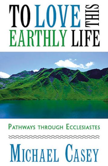 Picture of To Love This Earthly Life
