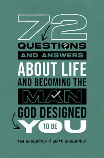Picture of 72 Questions (and Answers) about Life and Becoming the Man God Designed You to Be