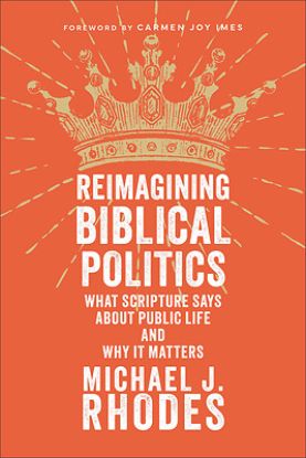 Picture of Reimagining Biblical Politics