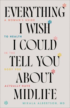 Picture of Everything I Wish I Could Tell You about Midlife