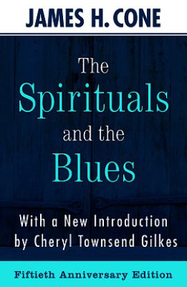 Picture of The Spirituals and the Blues - 50th Anniversary Edition