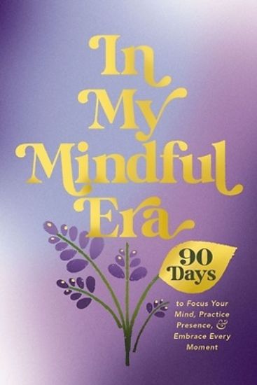 Picture of In My Mindful Era