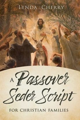 Picture of A Passover Seder Script for Christian Latter-Day Saint Families