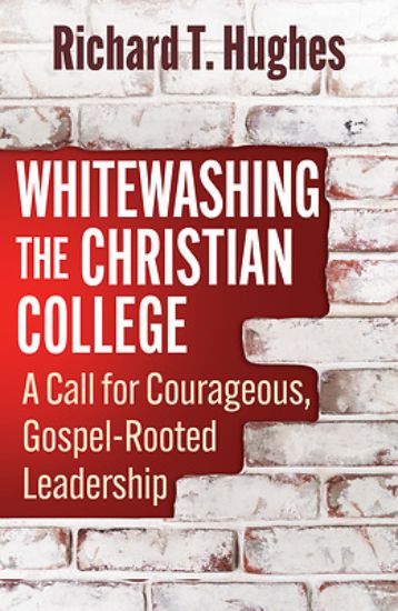Picture of Whitewashing the Christian College