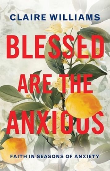 Picture of Blessed Are the Anxious