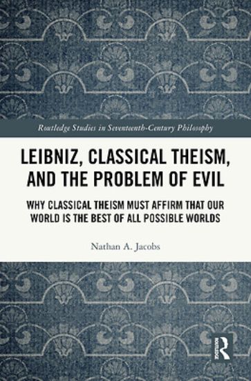 Picture of Leibniz, Classical Theism, and the Problem of Evil