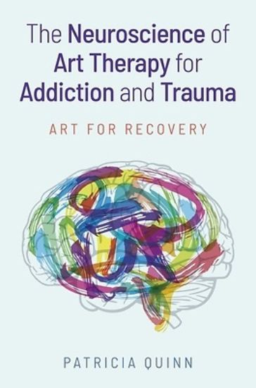 Picture of The Neuroscience of Art Therapy for Addiction and Trauma