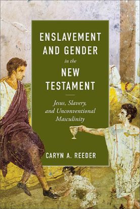 Picture of Enslavement and Gender in the New Testament