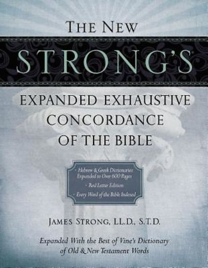 Picture of The New Strong's Expanded Exhaustive Concordance of the Bible