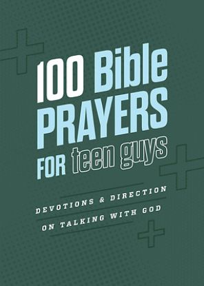 Picture of 100 Bible Prayers for Teen Guys