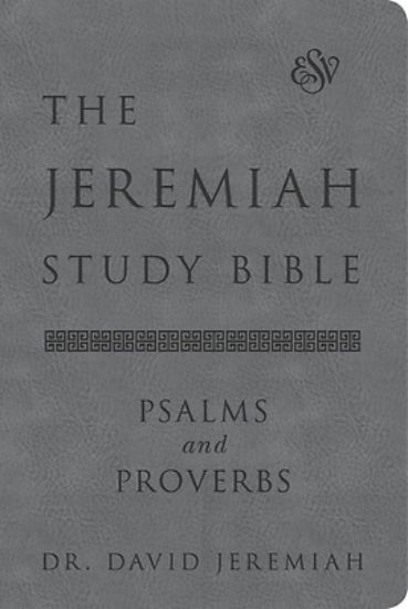 Picture of The Jeremiah Study Bible, Esv, Psalms and Proverbs (Gray)