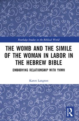 Picture of The Womb and the Simile of the Woman in Labor in the Hebrew Bible