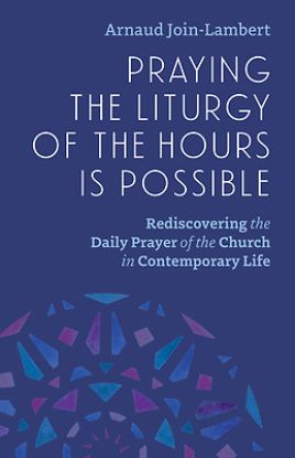 Picture of Praying the Liturgy of the Hours Is Possible
