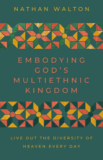 Picture of Embodying God's Multiethnic Kingdom