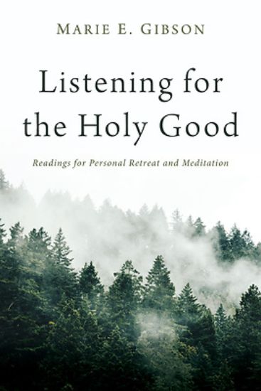 Picture of Listening for the Holy Good