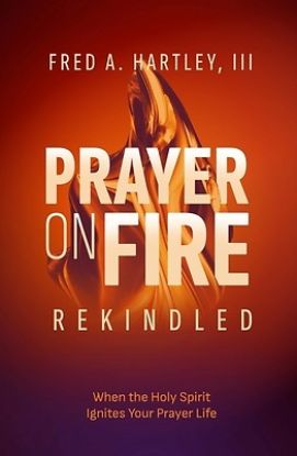 Picture of Prayer on Fire--Rekindled