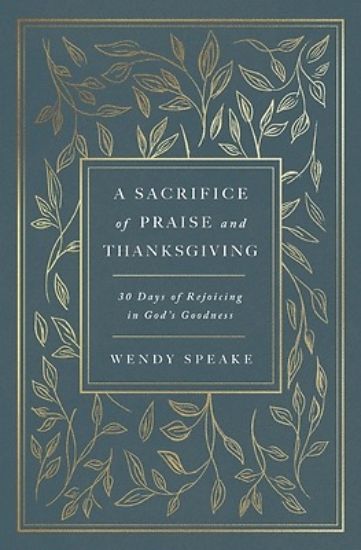 Picture of A Sacrifice of Praise and Thanksgiving