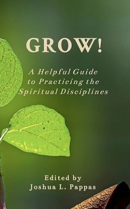 Picture of Grow! A Helpful Guide to Practicing the Spiritual Disciplines