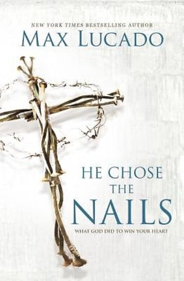 Picture of He Chose the Nails