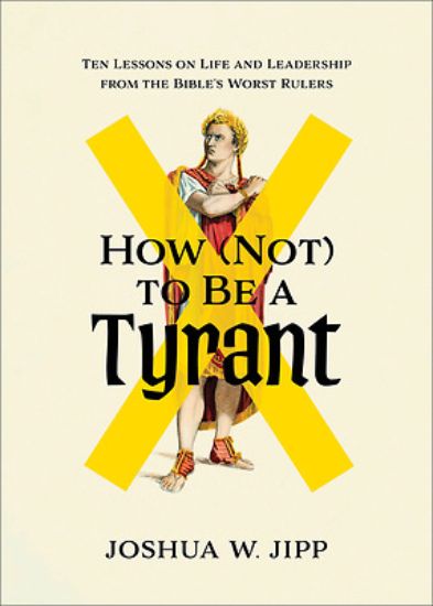Picture of How (Not) to Be a Tyrant