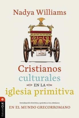 Picture of Cristianos Culturales En La Iglesia Primitiva