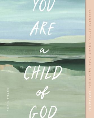 Picture of You Are a Child of God